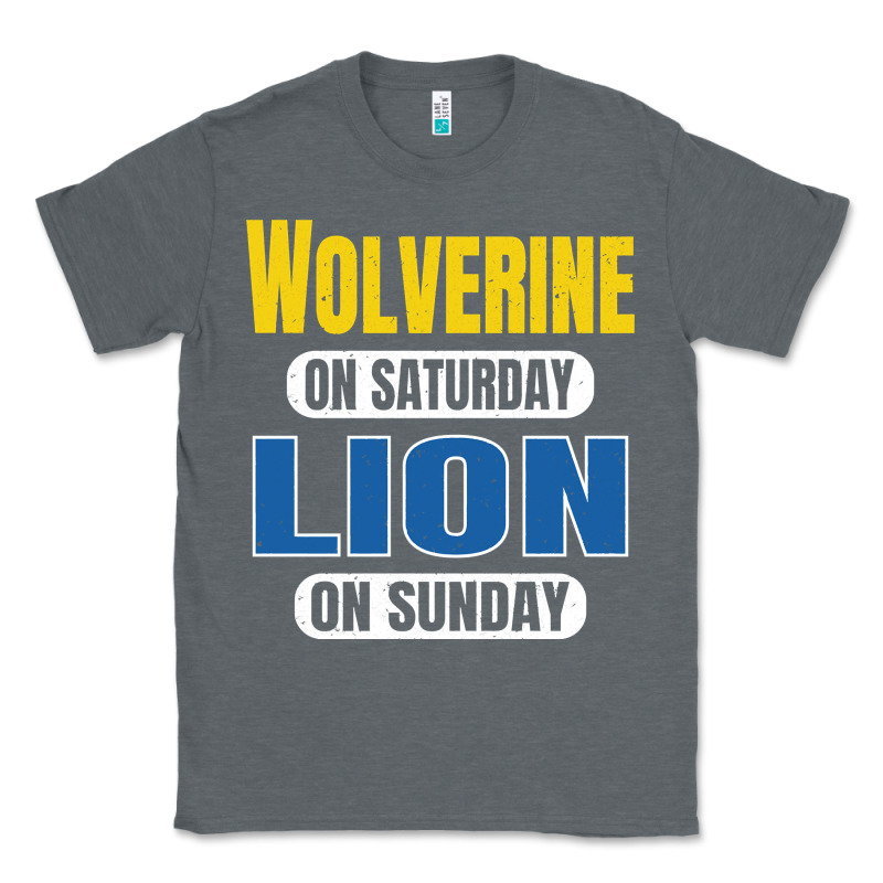 Wolverine On Saturday Lion On Sunday Fans Detroit Vintage Pullover Hoo Classic Tee by linhVisuals | Teevron