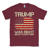 Burgundy vintage usa american flag trump was right about everything pullover ho Classic Tee - linhVisuals