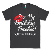 Smoke womens it's my birthday bitches! funny drunk party birthday girls v ne Classic Tee - linhVisuals