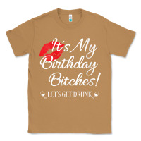 Toasted Coconut womens it's my birthday bitches! funny drunk party birthday girls v ne Classic Tee - linhVisuals