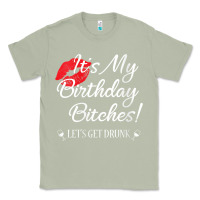 Matcha womens it's my birthday bitches! funny drunk party birthday girls v ne Classic Tee - linhVisuals