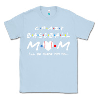 Dusty Blue baseball coach crazy mom baseball Classic Tee - linhVisuals