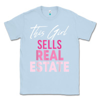 Dusty Blue this girl sells real estate realtor real estate agent broker t shirt Classic Tee - linhVisuals