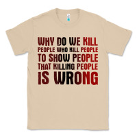 Mushroom why do we kill people who kill people to show that killing people Classic Tee - linhVisuals