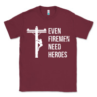 Burgundy even firemen need heroes lineworker powerline technician premium Classic Tee - linhVisuals