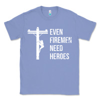 Colony Blue even firemen need heroes lineworker powerline technician premium Classic Tee - linhVisuals