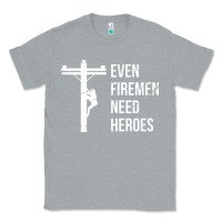 Heather Grey even firemen need heroes lineworker powerline technician premium Classic Tee - linhVisuals