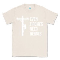 Natural even firemen need heroes lineworker powerline technician premium Classic Tee - linhVisuals