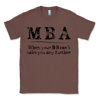 Chestnut mba graduation gifts when your bs can't take you further Classic Tee - linhVisuals