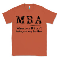 Copper mba graduation gifts when your bs can't take you further Classic Tee - linhVisuals