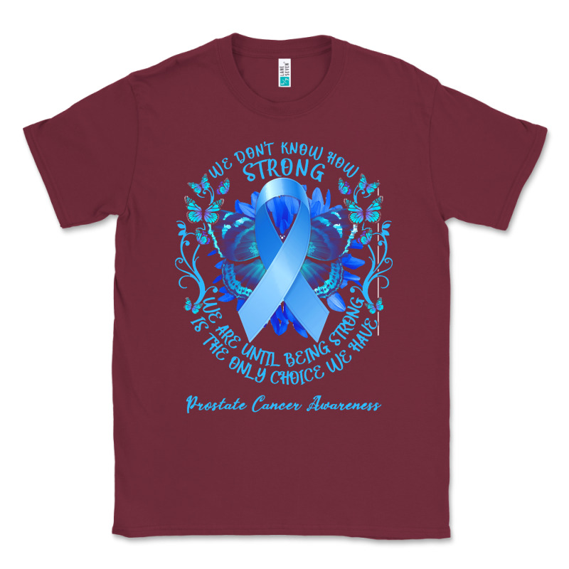 Prostate Cancer Awareness T Shirtprostate Cancer Awareness We Don't Kn Classic Tee by linhVisuals | Teevron