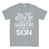 Heather Grey you can't scare me i have four daughters and a son funny dad t shirt Classic Tee - linhVisuals