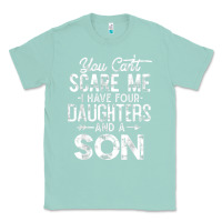 Seafoam you can't scare me i have four daughters and a son funny dad t shirt Classic Tee - linhVisuals