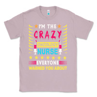 Lilac oncology nurse t  shirt i'm the crazy oncology nurse t  shirt Classic Tee - linhVisuals