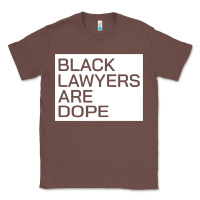 Chestnut black lawyers are dope sweatshirt Classic Tee - linhVisuals
