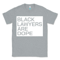 Heather Grey black lawyers are dope sweatshirt Classic Tee - linhVisuals