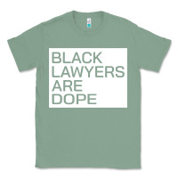Sage black lawyers are dope sweatshirt Classic Tee - linhVisuals
