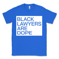 True Royal black lawyers are dope sweatshirt Classic Tee - linhVisuals