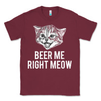 Burgundy beer me right meow Classic Tee - linhVisuals