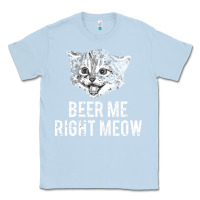 Dusty Blue beer me right meow Classic Tee - linhVisuals