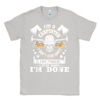 Moon Dust i'm a carpenter i don't stop   funny carpentry woodworking t shirt Classic Tee - linhVisuals