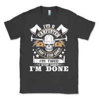 Smoke i'm a carpenter i don't stop   funny carpentry woodworking t shirt Classic Tee - linhVisuals