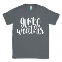 Charcoal Heather gumbo weather season in louisiana acadiana cajun lifestyle sweatshirt Classic Tee - linhVisuals