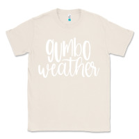 Natural gumbo weather season in louisiana acadiana cajun lifestyle sweatshirt Classic Tee - linhVisuals