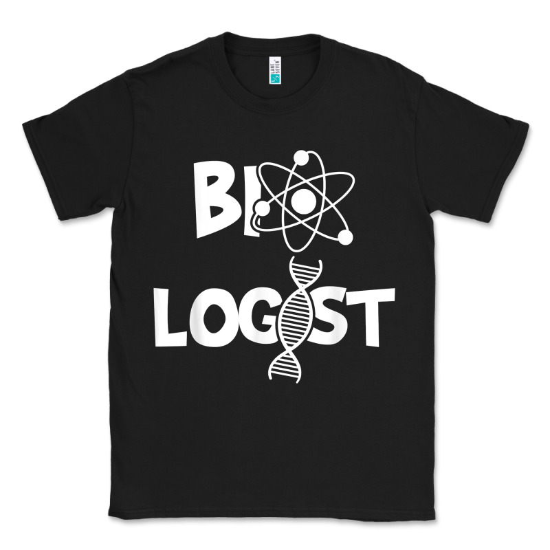 Biologist   Funny Biology Student Cell Science Chemistry Dna T Shirt Classic Tee by linhVisuals | Teevron