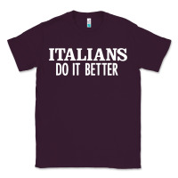 Plum italians do it better Classic Tee - linhVisuals