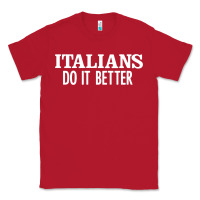 Red italians do it better Classic Tee - linhVisuals
