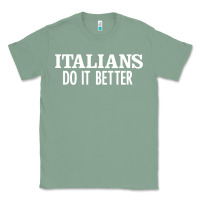 Sage italians do it better Classic Tee - linhVisuals