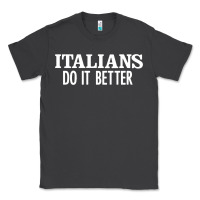 Smoke italians do it better Classic Tee - linhVisuals