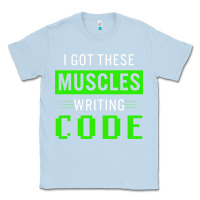 Dusty Blue funny programmer writing code muscles meme for computer geek Classic Tee - linhVisuals