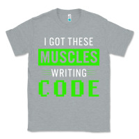 Heather Grey funny programmer writing code muscles meme for computer geek Classic Tee - linhVisuals