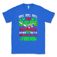 True Royal funny weed pot lover roll joint friend smoking marijuana tank top Classic Tee - linhVisuals