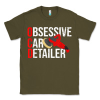 Army Green funny obessive car detailer for car detailing t shirt Classic Tee - linhVisuals