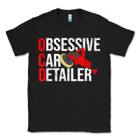 Funny Obessive Car Detailer For Car Detailing T Shirt Classic Tee | Teevron