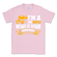 Bubblegum Pink i'm a bus driver what is your superpower driving school bus t shirt Classic Tee - linhVisuals