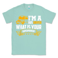 Seafoam i'm a bus driver what is your superpower driving school bus t shirt Classic Tee - linhVisuals