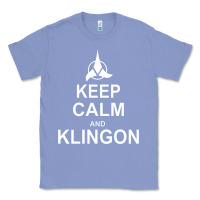 Colony Blue keep calm and klingon Classic Tee - linhVisuals