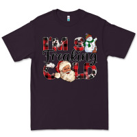 Plum Im So Freaking Cold Premium Tee - CowhideDigitalArt