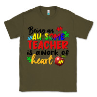 Army Green being an au some teacher is a work of the heart Classic Tee - FaDigitalArtStudio