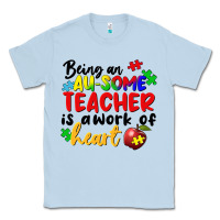 Dusty Blue being an au some teacher is a work of the heart Classic Tee - FaDigitalArtStudio