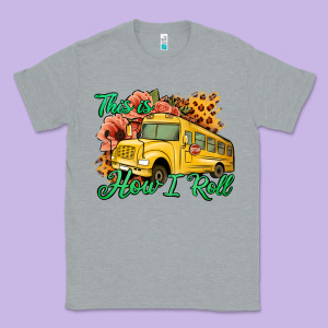 This Is How I Roll Woman Bus Driver Classic Tee Designed By Jasminsmagicworld