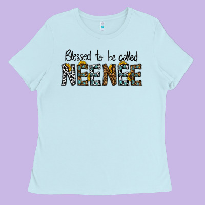 Blessed To Be Called Neenee Ladies Tee Designed By Cowhidedigitalart