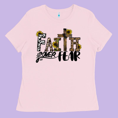 Faith Over Fear Ladies Tee Designed By Cowhidedigitalart