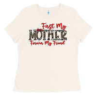 Bone first my mother forever my friend Ladies Tee - CowhideDigitalArt