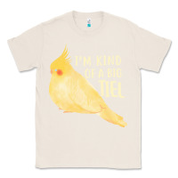 Natural cockatiel t  shirt i’m kind of a big tiel t  shirt Classic Tee - linhVisuals