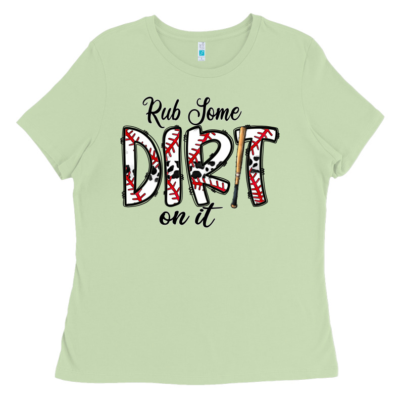 Rub Somedirt On It Baseball Ladies Tee by CowhideDigitalArt | Teevron